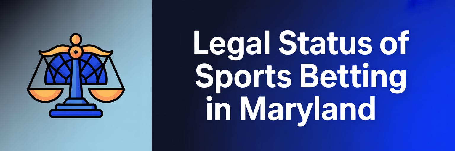 Legal Status of Sports Betting in Maryland